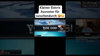 Kleiner Elotrix Ausraster 😂  elotrix clips shorts [upl. by Imorej]