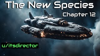 HFY Reddit Stories The New Species Chapter 12 [upl. by Ennaeed794]