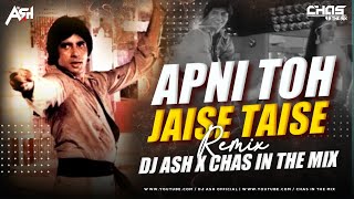 Apni To Jaise Taise Bouncy Mix DJ Ash x Chas In The Mix  Kishore Kumar  Amitabh Bachchan Zeenat [upl. by Einon]