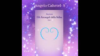 Arcangeli della Sefira Cahetel 8 [upl. by Esaj]