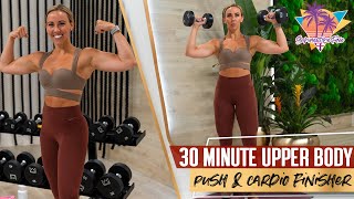 30 Minute Upper Body Push and Cardio Finisher Workout  STF  Day 35 [upl. by Orecic]