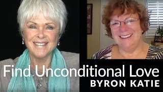 How to Find Unconditional Love in Your Life—The Work of Byron Katie® [upl. by Libyc]