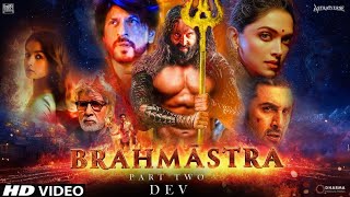 brahmastra part 2 dev brahmastra part 2 full HD movie [upl. by Ranip902]