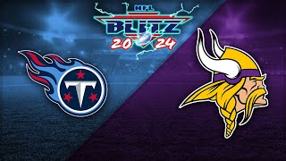 NFL BLITZ  Tennessee Titans vs Minnesota Vikings  Ep 344 [upl. by Kaz]