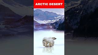 Do You Know The Arctic Desert Is Worlds Largest Desert [upl. by Tereb]