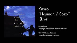 Kitaro quotHazimari  Sozoquot Live [upl. by Ruprecht]