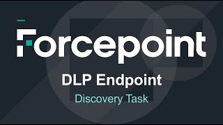 Create Endpoint Discovery Task  Forcepoint DLP Endpoint [upl. by Foy527]