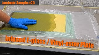 Laminate Sample 25 Infused Eglass  Vinylester Plate [upl. by Ilyse278]