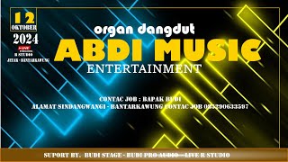 LIVE ABDI MUSIC ENTERTAINMENT  JETAKBANTARKAWUNG  SABTU 12 OKTOBER 2024 [upl. by Lon]