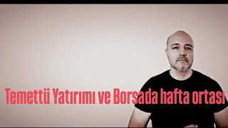 Temettü fonları ve borsada hafta ortası yatırım borsa temettü [upl. by Hui]