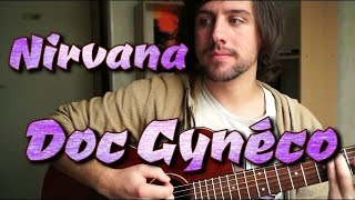 Doc Gyneco Nirvana Reprise [upl. by Oly]