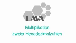 LAVA  Multiplikation im Hexadezimalsystem [upl. by Reprah870]