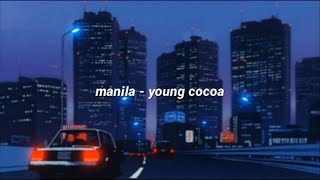 manila  young cocoa lyrics [upl. by Reve668]