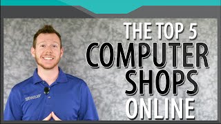 The 5 Best Computer Shops Online  Computer Shopping Websites  Retailey Answers [upl. by Wanfried]