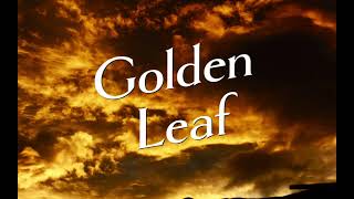 Golden Leaf [upl. by Aivato568]