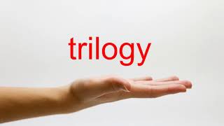 How to Pronounce trilogy  American English [upl. by Nnaoj]