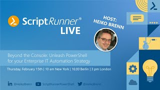 ScriptRunner LIVE Unleash PowerShell for your Enterprise IT Automation Strategy [upl. by Notselrahc]