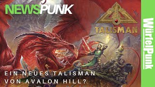 Ein neues Talisman von Avalon Hill Newspunkl [upl. by Melodee]