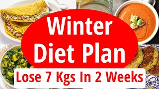 Winter Diet Plan To Lose Weight Fast  Lose 7 Kg In 2 Weeks Full Day DietMeal Plan For Weight Loss [upl. by Ailemac958]