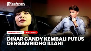 Dinar Candy Kembali Putus Dengan Ridho Illahi [upl. by Lindo]