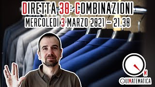 Calcolo combinatorio unintroduzione  Diretta 38 [upl. by Aij]