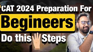 CAT 2024 Preparation Strategy for Begineers  4 Steps to start preparing for CAT Exam  MBA Prep [upl. by Selestina]