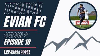 Thonon Évian FC  FM24  The Climb  Episode 10 [upl. by Leor]