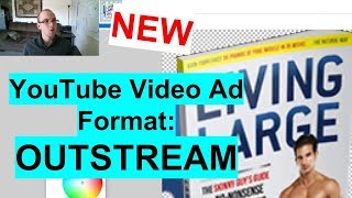 NEW YouTube Video Ad Format OUTSTREAM [upl. by Yren877]