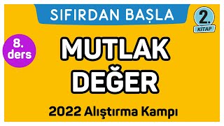 MUTLAK DEĞER  Alıştırma kampı  2  Sıfırdan Başla Temelini Geliştir 825 [upl. by Mylor]