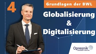 Vorlesung Grundlagen der BWL für alle Teil 4  Globalisierung und Digitalisierung [upl. by Nyrahs486]