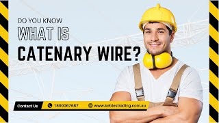 Do you know what is Catenary Wire and how it works  Kebles Trading [upl. by Cyrano]