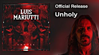 Official Release video  UNHOLY  Luis Mariutti [upl. by Hannala947]