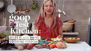 Cooking Wisdom from Jules Blaine Davis  goop [upl. by Ameerak]