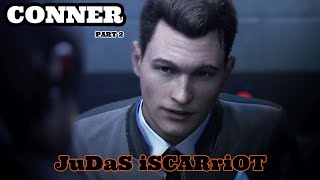 CONNER PART 2 JUDAS ISCARIOT [upl. by Endres]