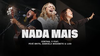 Nada Mais Ao Vivo  CENTRAL 3 LUDI [upl. by Ahsiyk472]