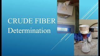 Crude Fibre Determination A StepbyStep Guide [upl. by Stillmann822]