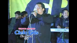 MIX CHELERO  CIELO GRIS TEODORO ARELLANO [upl. by Aharon]