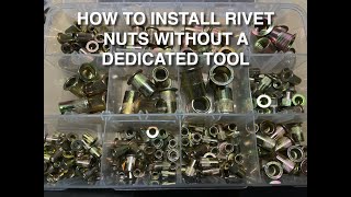 TOOL SERIES  HOW TO INSTALL RIVET NUTS WITHOUT A DEDICATED TOOL [upl. by Lletniuq]