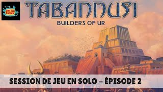 Session de jeu en solo de Tabannusi  Épisode 2 [upl. by Nirrep576]