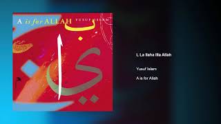 Yusuf Islam  L La Ilaha Illa Allah  A is for Allah [upl. by Colfin740]