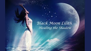 Black Moon Lilith in Virgo  Healing the Shadow [upl. by Palila776]