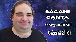 Sacani Canta Segundo Sol Cássia Eller Cover IA [upl. by Lise872]