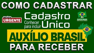 COMO SE INSCREVER NO AUXÍLIO BRASIL  VEJA COMO SE CADASTRAR NO AUXÍLIO BRASIL PELO CADASTRO ÚNICO [upl. by Scoter]