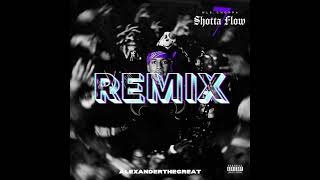 AlexanderTheGreat  Shotta Flow 7 Remix Official Audio [upl. by Diannne]