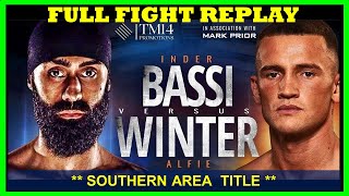 Inder Bassi vs Alfie Winter  Southern Area Title  FULL FIGHT  TM14 amp Mo Prior Promotions [upl. by Antonietta]