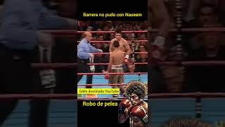 Cuando Barrera no pudo noquear a Naseem Hamed boxing [upl. by Laamak610]