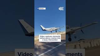 Video captures moments before plane crashes into a busy intersection [upl. by Vivienne]