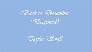 Back to December Deepened  Taylor Swift [upl. by Lesna]