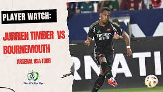 Player Watch Highlights of Jurrien Timber Vs Bournemouth in Arsenals USA Tour [upl. by Towney]