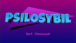 PsiloSybil OST  Get Cheesed Cheeseworld [upl. by Anirbes]